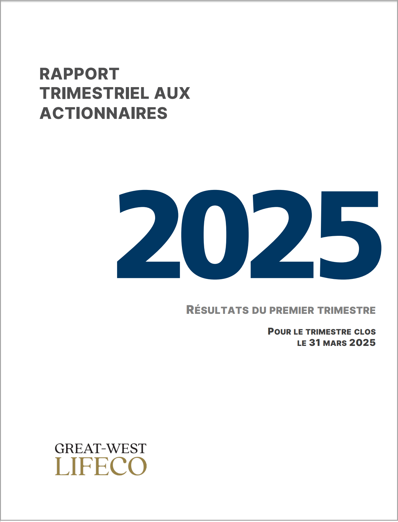 Premier trimestre de 2025 - Rapport trimestriel aux actionnaires